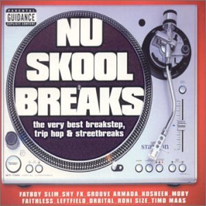 CD-Charts  Search : Nu Skool Breaks: the Very Best Breakstep, Trip Hop & Streetbreaks