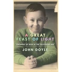 A Great Feast of Light: Growing Up Irish in the Television Age