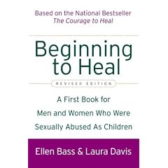 Beginning to Heal (Revised Edition): A First Book for Men and Women Who Were Sexually Abused as Children