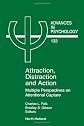 Attraction, Distraction and Action (Advances in Psychology)