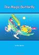 The  Magic Butterfly: and Other Tales