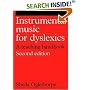 Instrumental Music for Dyslexics: A Teaching Handbook (Dyslexia Series  (Whurr))