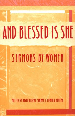 And Blessed is She: Sermons by Women