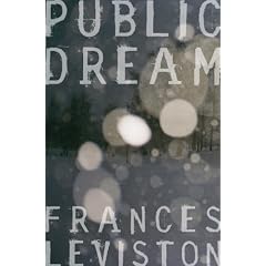 Public Dream Public Dream, Frances Leviston
