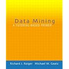 Click here to buy  Data Mining: A Tutorial-based Primer (Pie)  by Richard Roiger and Michael Geatz.