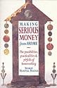 Making Serious Money from Home: The Possibilities, Practicalities and Pitfalls of Home-working