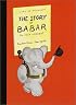 The Story of Babar (Babar Books (Random House))