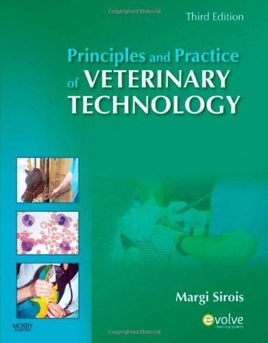 Principles and Practice of Veterinary Technology, 3e by Margi Sirois EdD MS RVT LAT (2011-01-03)