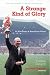 A Strange Kind of Glory: Sir Matt Busby and Manchester United