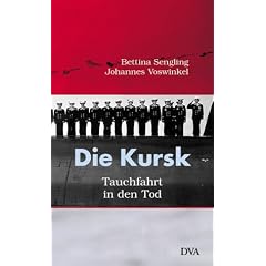 Die Kursk. Tauchfahrt in den Tod