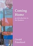Coming home : an introduction to the Quaker