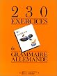 230 exercices de grammaire allemande