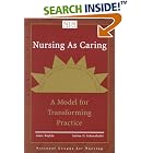 Nursing as Caring: A Model for Transforming Practice by Anne Boykin and Savina O., Ph.D. Schoenhofer