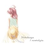 Natukage/nostalgia