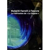 Malachi Farell � l'oeuvre - La Fabrication de 