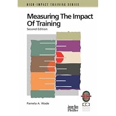 Measuring the Impact of Training: A Practical Guide to Calculating Measurable Results (Quality Improvement Series)