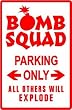 BOMB SQUAD PARKING police fire emt NEW sign