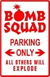 BOMB SQUAD PARKING police fire emt NEW sign