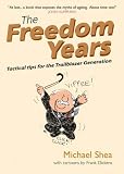 The Freedom Years: Tactical Tips for the Trailblazer Generation