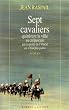 Sept cavaliers quitt�rent la ville au cr�puscule par la porte de l'Ouest qui n'�tait plus gard�e