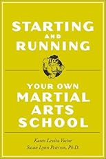 Starting and Running Your Own Martial Arts School