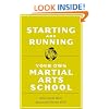 Starting and Running Your Own Martial Arts School