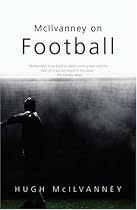 McIlvanney on Football (Mainstream sport)