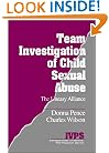 Team Investigation of Child Sexual Abuse: The Uneasy Alliance (Interpersonal Violence: The Practice Series)