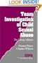 Team Investigation of Child Sexual Abuse: The Uneasy Alliance (Interpersonal Violence: The Practice Series)