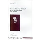 Bergson professeur: Au lycee Blaise Pascal de Clermont-Ferrand,... by  Jean Bardy