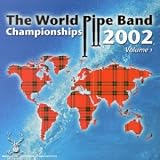 Various Artists - World Pipe Band Championships 2002, Vol. 1 (Audio CD) - B00007M9L8