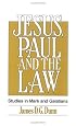 Jesus, Paul and the Law: Studies in Mark and Galatians