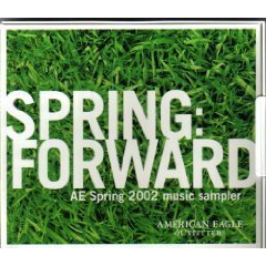 Spring: Forward AE Spring 2002 Music Sampler by American Eagle Outfitters (UK Import)