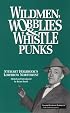 Wildmen, Wobblies & Whistle Punks: Stewart Holbrook's Lowbrow Northwest (Northwest Reprints)