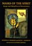 Masks of the Spirit: Image and Metaphor in Mesoamerica