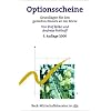 Optionsscheine: Grundlagen f�r gezielten Einsatz an der B�rse: Grundlagen f�r den gezielten Einsatz an der B�rse