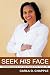 Seek His Face