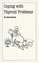 Coping with Thyroid Problems (Overcoming Common Problems)