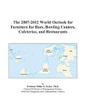 Furniture Books item: The 2007-2012 World Outlook for Furniture for Bars, Bowling Centers, Cafeterias, and Restaurants