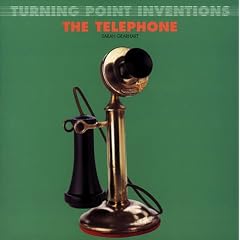 TURNING POINT INVENTIONS:  TELEPHONE
