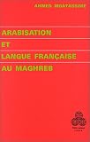 Arabisation et langue française au Maghreb