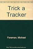 Trick a tracker