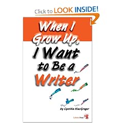 When I Grow Up, I Want To Be A Writer (Millennium Generation Series) (Millennium Generation Series)