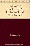 Chesterton continued : a bibliographical supplement