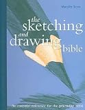 The Sketching And Drawing Bible