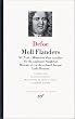 Moll Flanders / Mme Veal / Memoires d'un Cavalier / Vie du Capitaine Singleton / Histoire et Vie du Colonel Jacque / Lady Roxane : Bibliotheque de la Pleiade (French Edition)