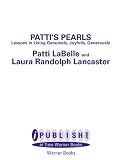 Patti`s Pearls: Lessons in Living Genuinely, Joyfully, Generously