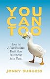 You Can Too: How an Aflac Rookie Built the Business in a Year