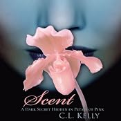 Scent: Sensations Series, Book 1 | [Clint L. Kelly]