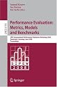Performance Evaluation: Metrics, Models and Benchmarks: SPEC International Performance Evaluation Workshop, SIPEW 2008, Darmstadt, Germany, June ... / Programming and Software Engineering)